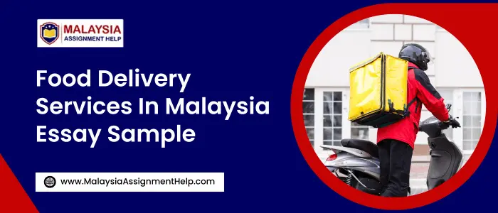 Food Delivery Services In Malaysia Essay Sample